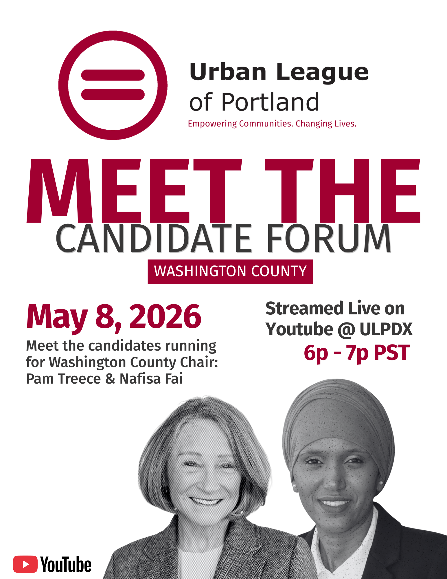 Promotional graphic for the Urban League of Portland featuring the organization’s circular red equality-style logo and the tagline “Empowering Communities. Changing Lives.” Large headline reads “Meet the Candidate Forum,” with a red label below stating “Washington County.” Event details include the date “May 8, 2026,” and a note: “Meet the candidates running for Washington County Chair: Pam Treece & Nafisa Fai.” On the right side, text reads “Streamed Live on YouTube @ ULPDX, 6p–7p PST,” with a YouTube icon