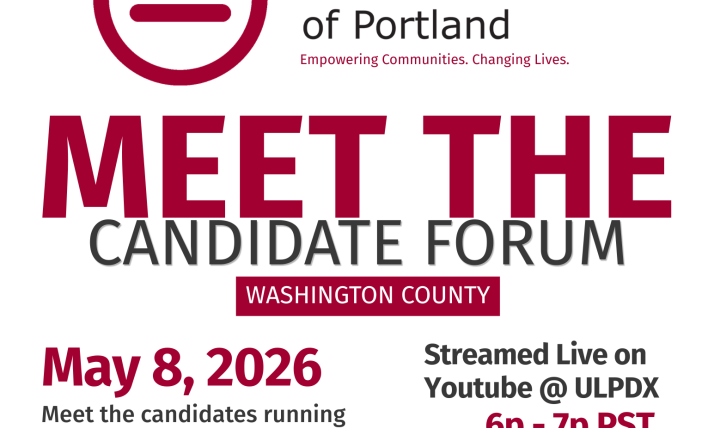 Promotional graphic for the Urban League of Portland featuring the organization’s circular red equality-style logo and the tagline “Empowering Communities. Changing Lives.” Large headline reads “Meet the Candidate Forum,” with a red label below stating “Washington County.” Event details include the date “May 8, 2026,” and a note: “Meet the candidates running for Washington County Chair: Pam Treece & Nafisa Fai.” On the right side, text reads “Streamed Live on YouTube @ ULPDX, 6p–7p PST,” with a YouTube icon